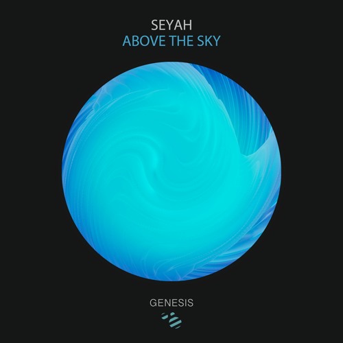 Seyah - Above The Sky