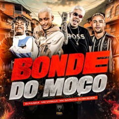 Bonde do Moço - MC Vitin LC, MC Garoto| DJ Faisca e DJ GH