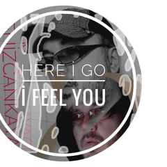 denizcankayaci - Here I Go I Feel You - (original mix)