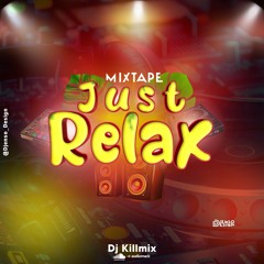 Just relax by Dj killmix