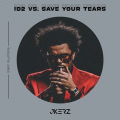 The Weeknd vs. Dimitri Vangelis & Wyman - Save Your Tears vs. ID2 (J-Kerz Mashup)