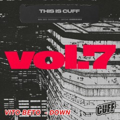 Vito Beto - Down (Original Mix) CUFF