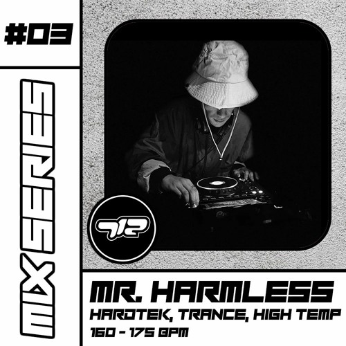 712’s Mix Series #03 - MR. HARMLESS