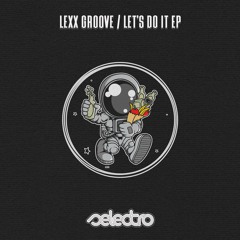 Lexx Groove / Let's Groove