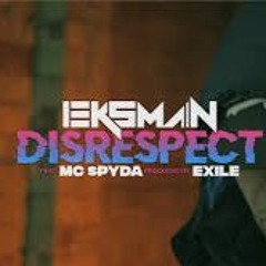 DISRESPECT - Eksman Ft $pyda