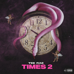 TEE-RAE- Times 2 (always on time remix)