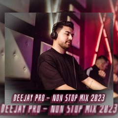 Deejay Pro - Non Stop Mix 2023