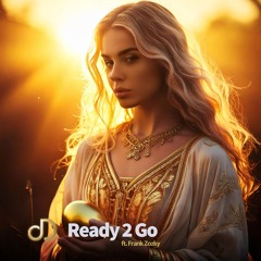 Ready 2 Go ft. Frank Zozky