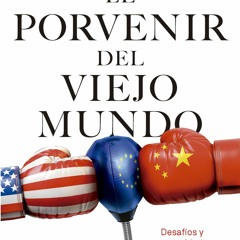 get✔️[PDF] El porvenir del Viejo Mundo: Desaf?os y oportunidades geopol?ticas