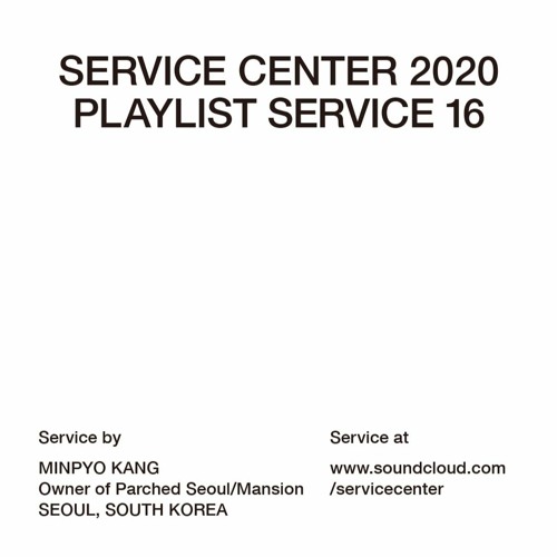 PLAYLIST SERVICE #16 by MINPYO KANG (SEOUL, KR)
