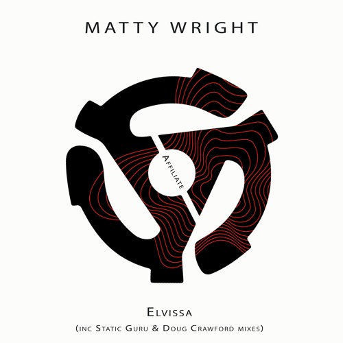 Matty Wright - "Elvissa" (Affiliate Records- Release# 030)