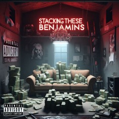 Stacking These Benjamins