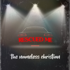 Rescued Me - tagged - 80 BPM - d minor - the nameless christian