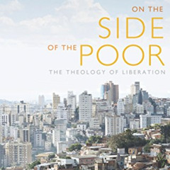 Access PDF 📨 On the Side of the Poor: The Theology of Liberation by  Gustavo Gutierr