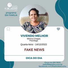 EM FAMÍLIA - DICA DO DIA - VIVENDO MELHOR - FAKE NEWS -  14 - 12 - 22