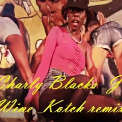 Charly Blacks & J Capri - Wine & Kotch Remix(martial-arts-riddim) - By DJ Phemix