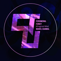 Fenomenal Funky (Original Mix) Mabel Caamal