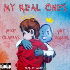 My Real Ones - (ft. Jay Hollin) Prod By VANPELT