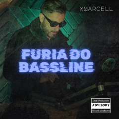 Furia do Bassline - xMarcell