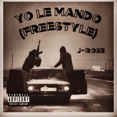 Yo Te Mando (freestyle) - J Rose
