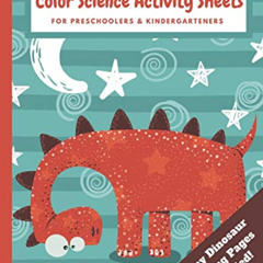 READ PDF 💓 Color Science Activity Sheets for Preschoolers & Kindergarteners: Include