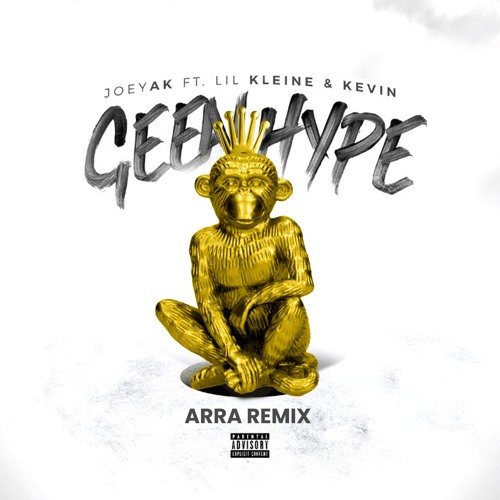 JoeyAK x Arra - Geen Hype (Ft. Lil Kleine & Kevin)