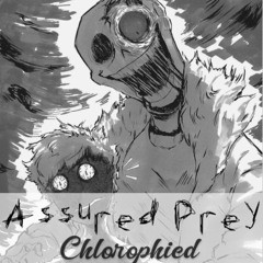 {Halloween Special} Assured Prey - Cholorophied V3