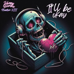 It'll Be Okay (feat. Phantom XIII) [Prod. by BoomBean]
