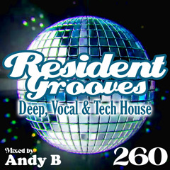 Resident Grooves #260 by Andy B