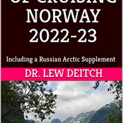 [Free] KINDLE 📰 THE MAGIC OF CRUISING NORWAY 2022-23: Including a Russian Arctic Sup