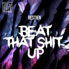 Beat That Shit Up