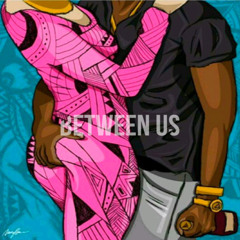 Between Us (prod. ajsounds & matt rose)