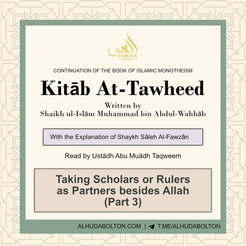 Chapter 38: Taking Scholars or Rulers as Partners besides Allah (Part 3)