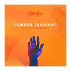 NAHH - L - Amour Toujours (bootleg) FREE DOWNLOAD