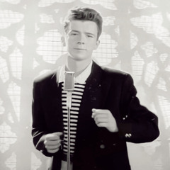 RICK ASTLEY - NEVER GONNA GIVE YOU UP (SLIK VIK FLIP)