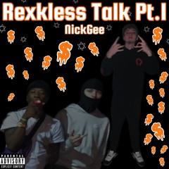Rexkless Talk Pt.1