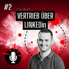B2B für die Ohren: Vertrieb über LinkedIn mit Harald Fischer