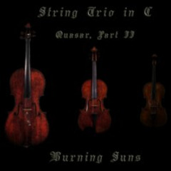 String Trio In C (QUASAR - Part II)