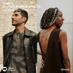 Subtyl invite Abs8lute & Sina XX - 04 Décembre 2023