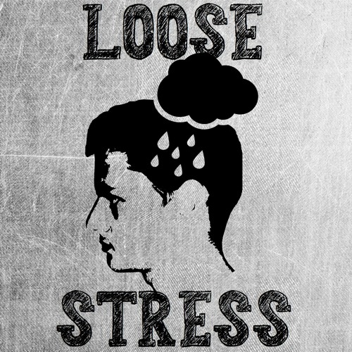 Loose - Stress