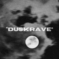 "DUSKRAVE" Mix