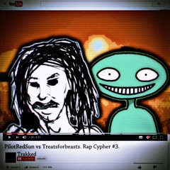 PilotRedSun vs TreatsForBeasts - Rap Cypher: REBOOT #3