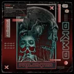 DKMD - Overload PK029 Projekted Records OUT NOW