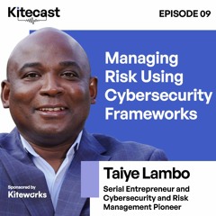 Taiye Lambo: Managing Risk Using Cybersecurity Frameworks