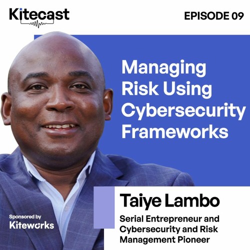 Taiye Lambo: Managing Risk Using Cybersecurity Frameworks