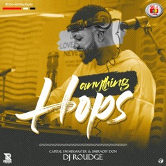 Anything Hops _Dj Roudge