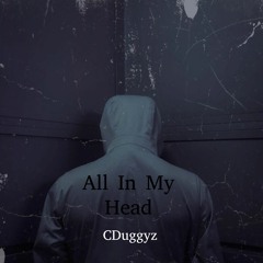 CDuggyz - All In My Head ( Radio Edit)