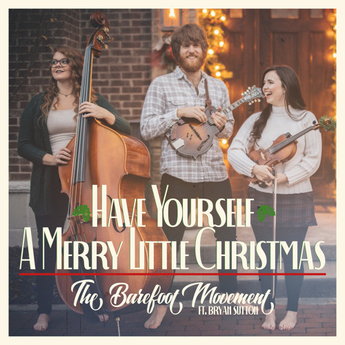 Have Yourself A Merry Little Christmas (feat. Bryan Sutton)