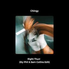 Chingy - Right Thurr (Sly Phil & Sam Collins Edit)