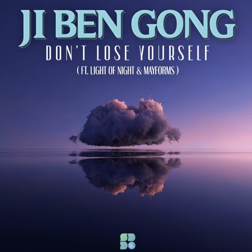 Ji Ben Gong & Light Of Night - Don't Lose Yourself (Scott Allen Master) Out Now